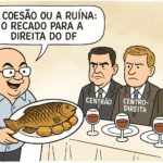Coesão ou Ruína: a lição que a direita do DF precisa aprender