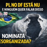 Por que a Nominata do PL-DF está bem fraca
